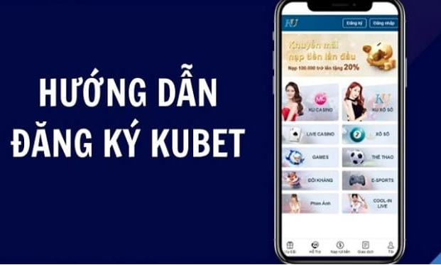 Hướng Dẫn Đăng Ký Kubet Chi Tiết Và Đơn Giản Ku11